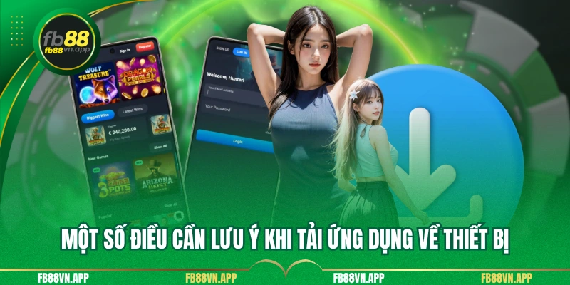 Một số điều cần lưu ý khi tải ứng dụng về thiết bị